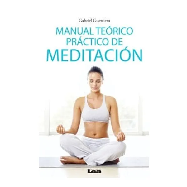Manual teorico practico de meditacion
