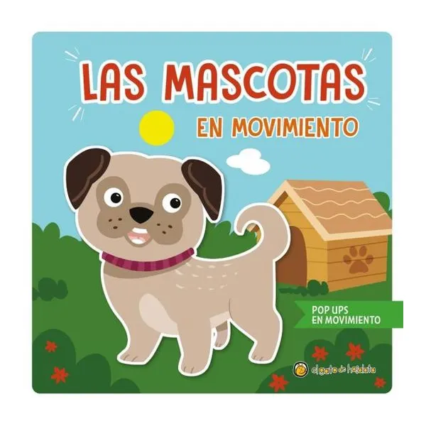 Las mascotas en movimiento con pop up- imprenta mayúscula