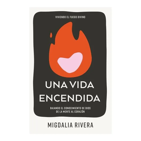 Una vida encendida - migdalia rivera