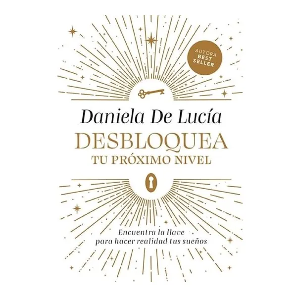 Desbloquea tu proximo nivel - daniela de lucia
