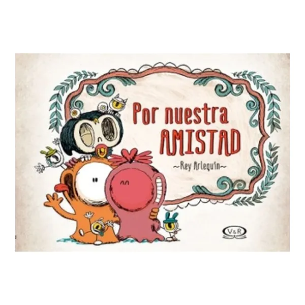 Por nuestra amistad -vyr-