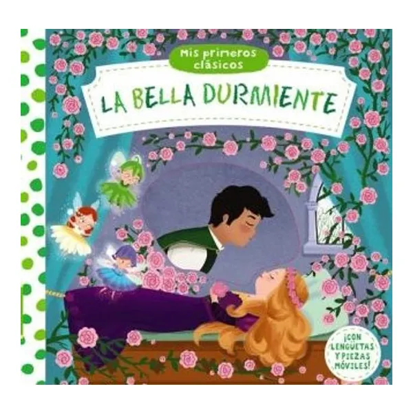 Bella durmiente, la. mis primeros clasicos, con lenguetas y piezas movible