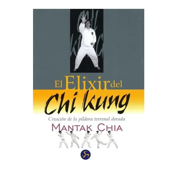 El elixir del chi kung - mantak chia