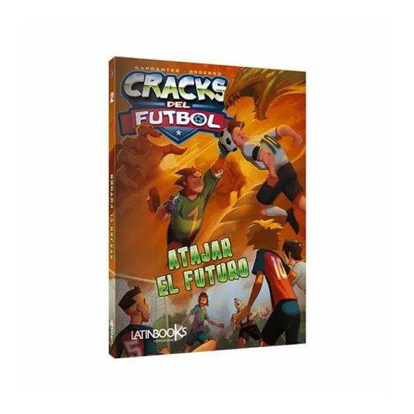 Libro de cuentos cracks del fútbol: atajar al futuro 17.5x24.5 cm 128 páginas latinbooks