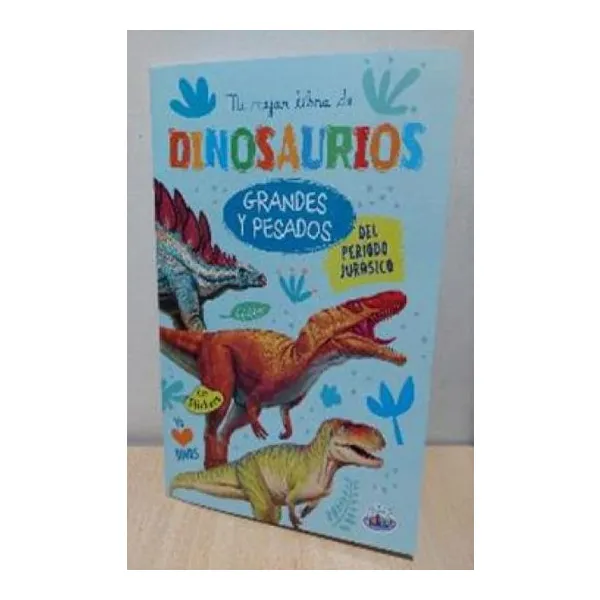 Mi mejor libro de dinosaurios. grandes y pesados