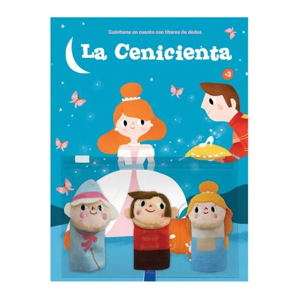 Cuéntame un cuento con títeres de dedos: la cenicienta