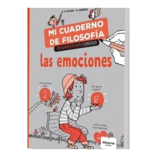 Mi cuaderno de filosofia. pensamiento para curiosos. las emociones