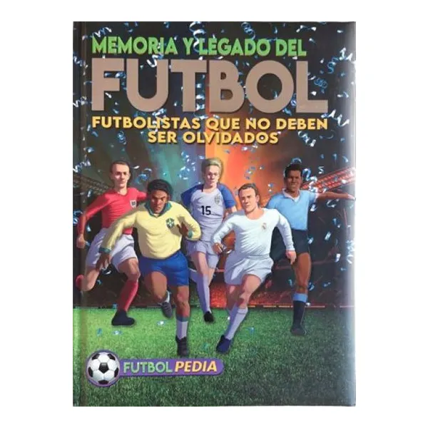 Memoria y legado del fútbol