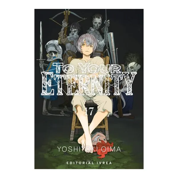 To your eternity 17 - yoshitoki oima
