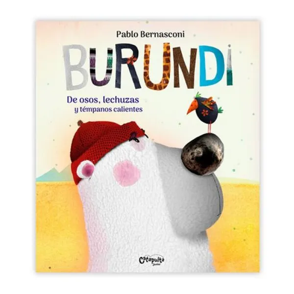 Burundi: de osos, lechuzas y témpanos calientes (tapa blanda)