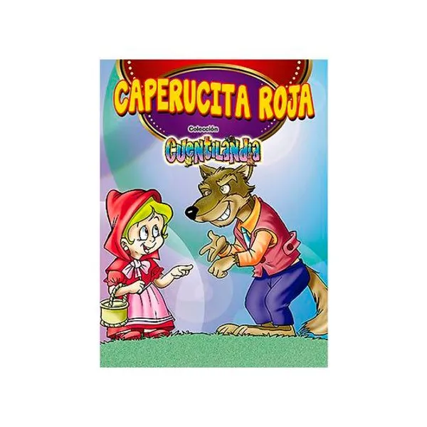 Libro de cuentos cuentilandia i: caperucita roja 15x21 cm