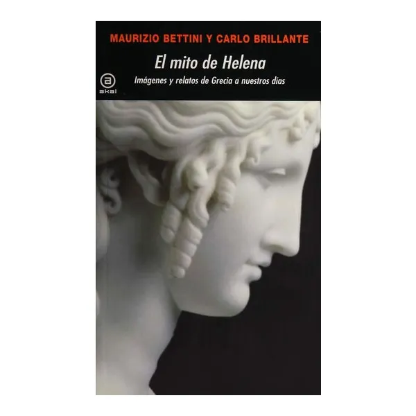 El mito de helena - maurizio bettini