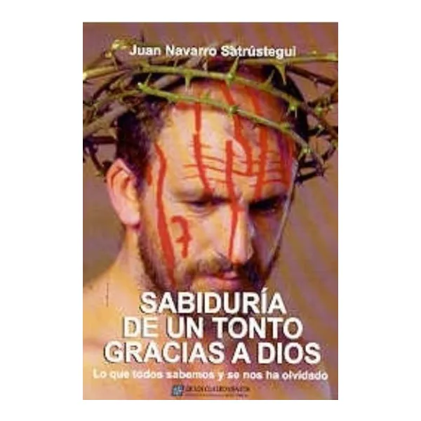 Sabiduria de un tonto gracia a dios