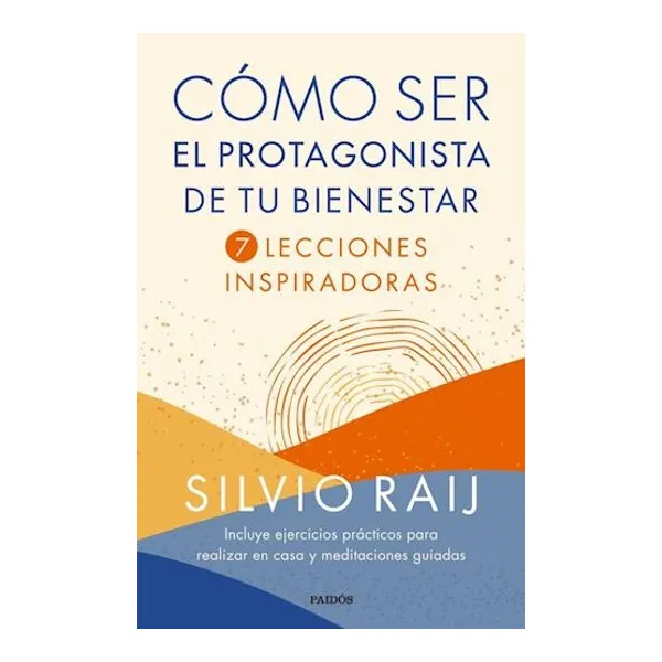 Como ser el protagonista de tu bienestar