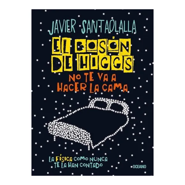 El boson de higgs - javier santaolalla
