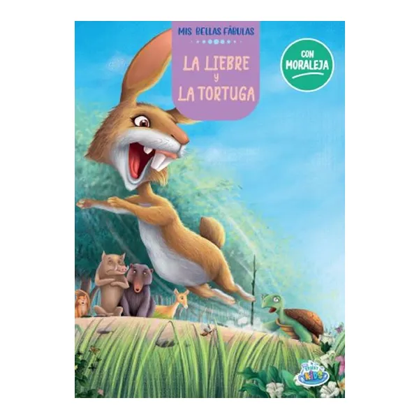 Liebre y la tortuga, la. mis bellas fabulas