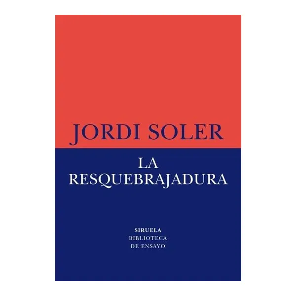La resquebrajadura - jordi soler