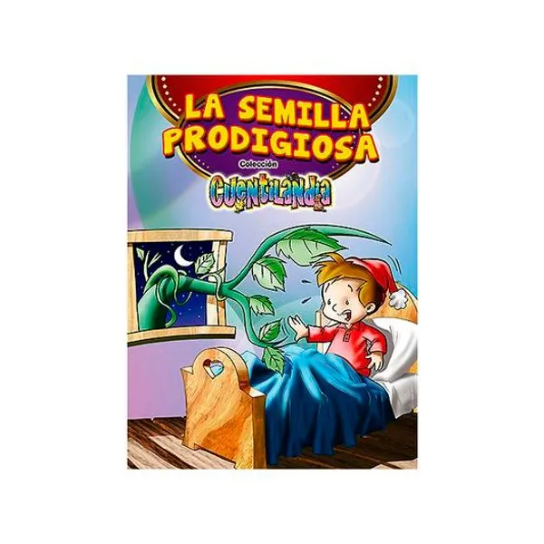 Libro de cuentos cuentilandia ii: la semilla prodigiosa 15x21 cm