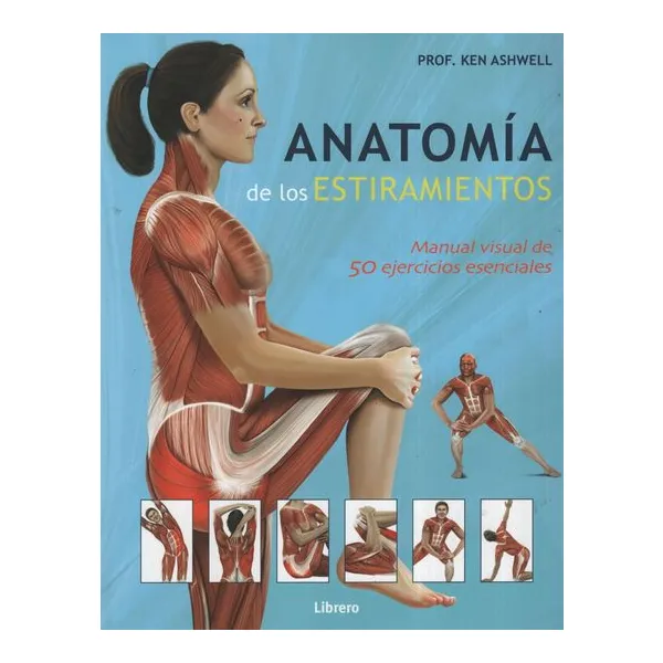 Anatomia de los estiramientos manual visual de 50 ejercicios