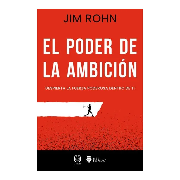 El poder de la ambicion - jim rohn