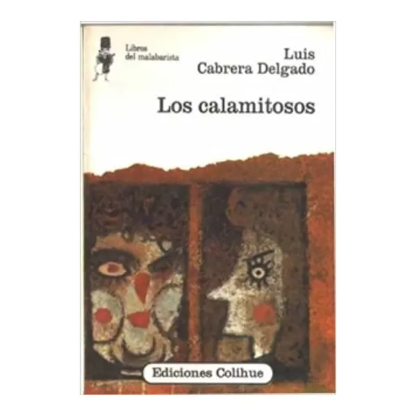 Calamitosos, los -colihue-