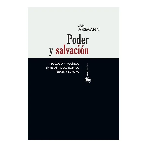 Libro poder y salvacion - jan assmann