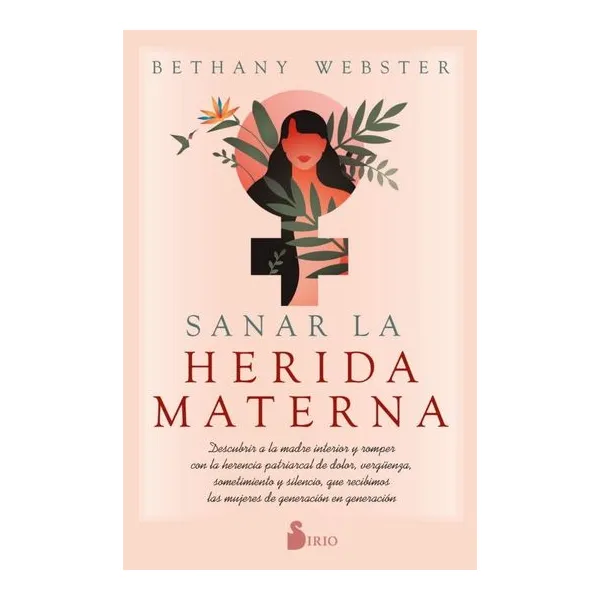 Sanar la herida materna - bethany webster