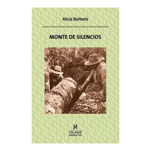 Monte de silencios -colihue-