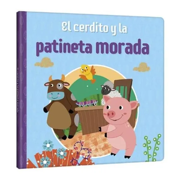 Cerdito y patineta morada/tapa dura/20,5 x20,5 cm/10 páginas