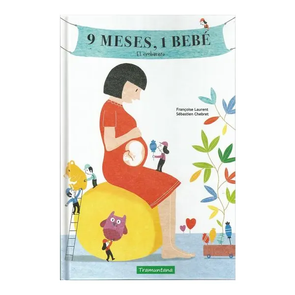 9 meses, 1 bebé - laurent - chebret