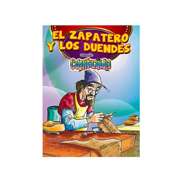 Libro de cuentos cuentilandia i: el zapatero y los duendes 15x21 cm