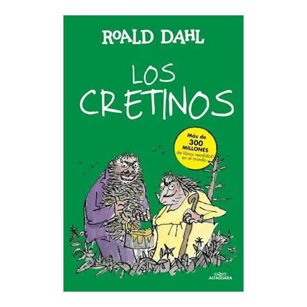 Cretinos, los -alfaguara-