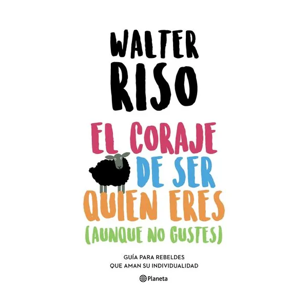 El coraje de ser quien eres (aunque no gustes)