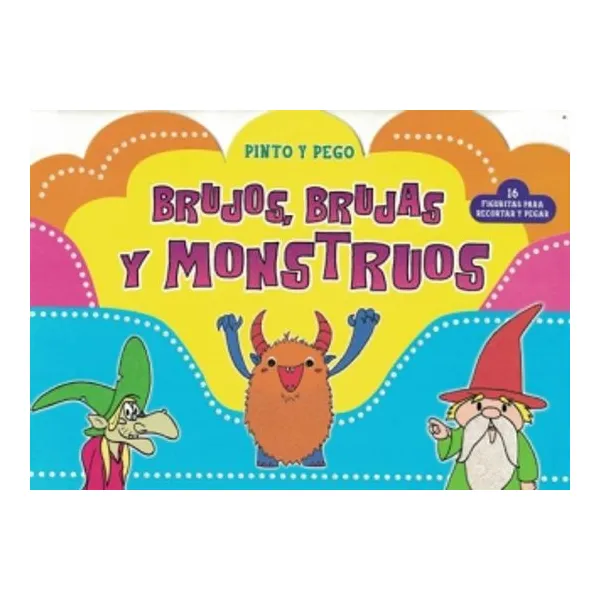 Brujos, brujas y monstruos. Pinto y pego