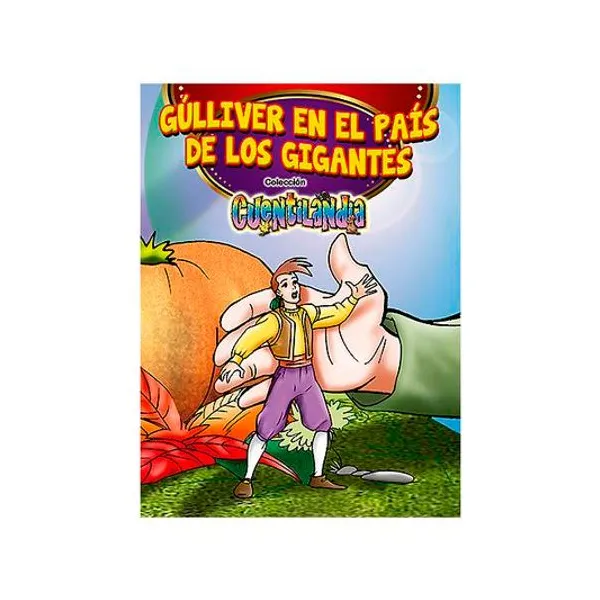 Libro de cuentos cuentilandia i: gulliver en el pais de los gigantes 15x21 cm