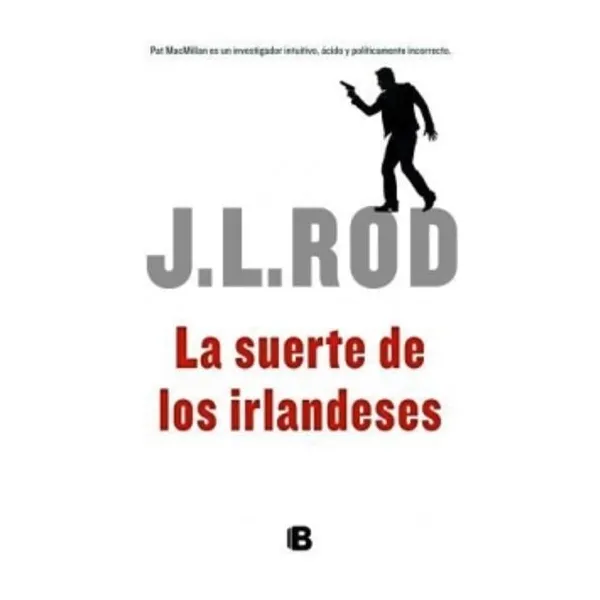 Suerte de los irlandeses, la ediciones b