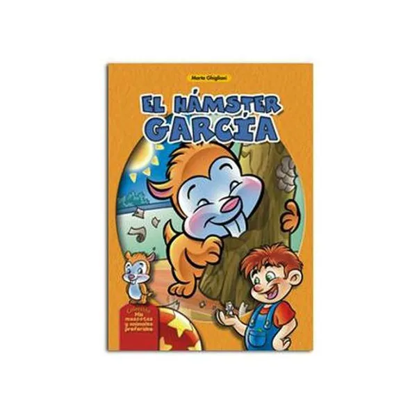 Libro mis mascotas y animales preferidos ii: el hamster garcia 14x19.5 cm latinbooks