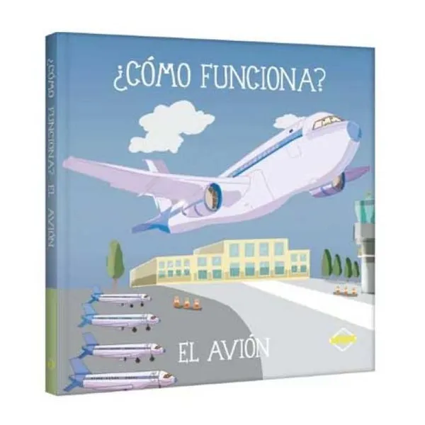 Como funciona el avión tapa dura plastificada/16,5 x16,5 cm/12 páginas