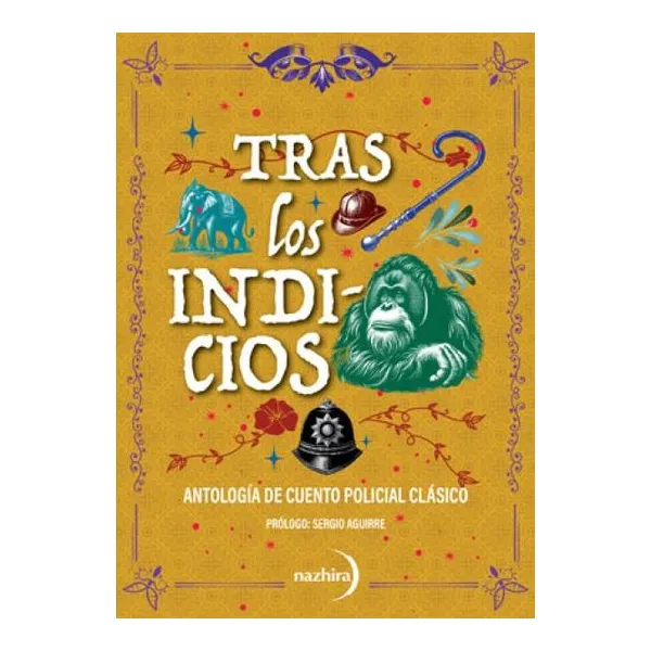 Tras los indicios - antología de cuento policial clásico
