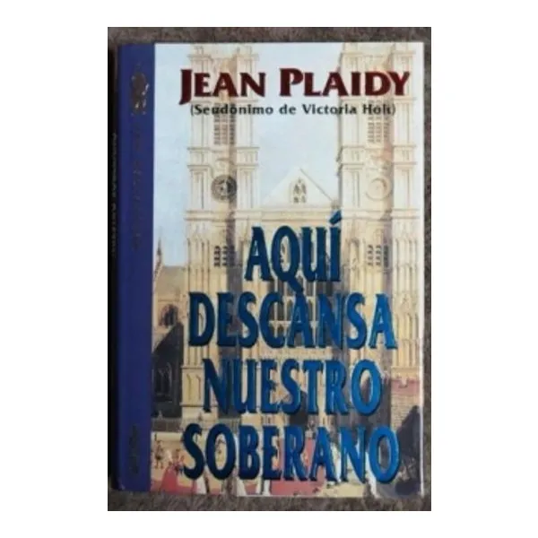 Aqui descansa nuestro soberano