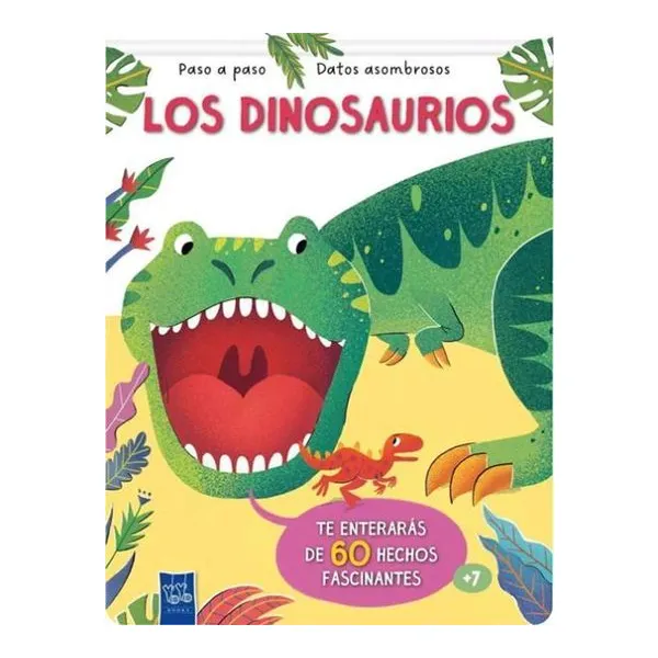 Paso a paso - datos asombrosos: los dinosaurios