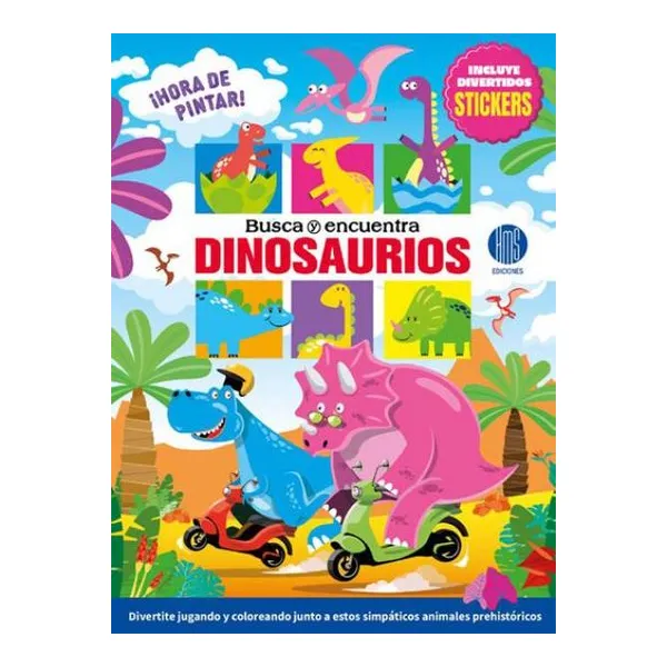 Hora de pintar busca y encuentra dinosaurios con stickers.