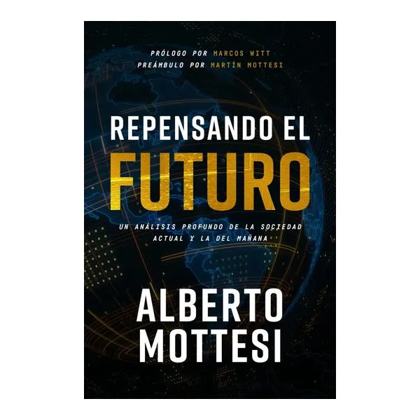 Repensando el futuro - alberto mottesi