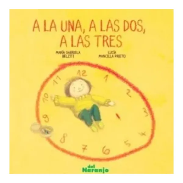 A la una, a las dos, a las tres. col. quiquitos