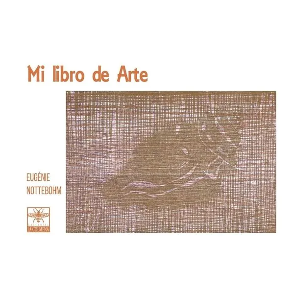 Mi libro de Arte - eugenie nottebohm