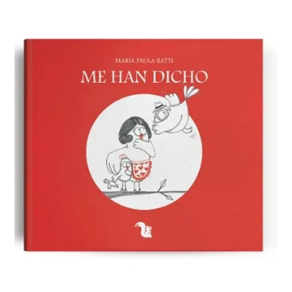 Me han dicho