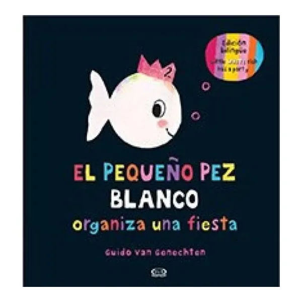 El pequeño pez blanco organiza una fiesta