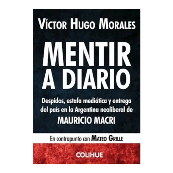 Mentir a diario -colihue-