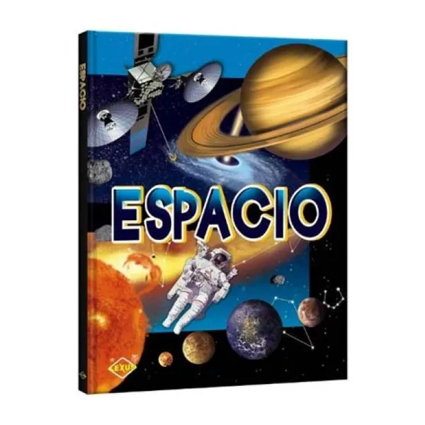 El espacio : tapa dura/21.5 x28 cm/32 páginas