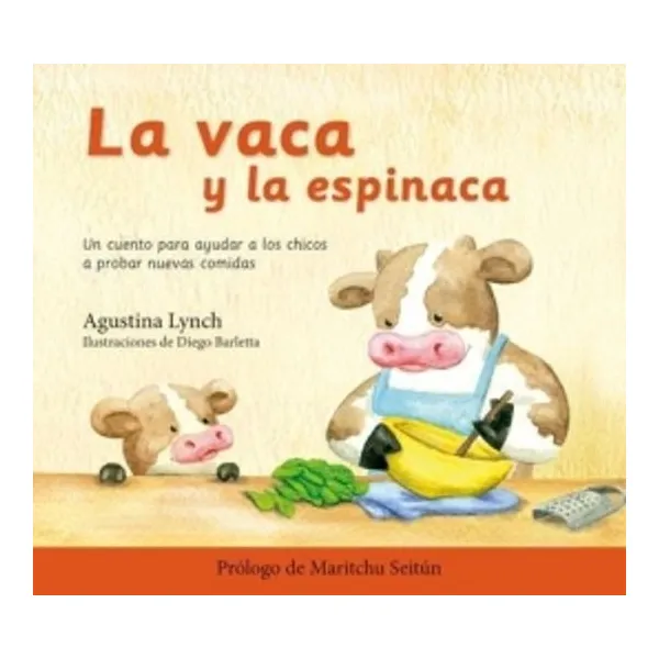 Vaca y la espinaca, la
